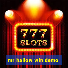 mr hallow win demo